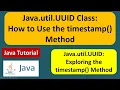 Java util UUID Class How to Use the timestamp Method