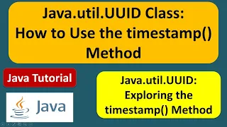 Java util UUID Class How to Use the timestamp Method