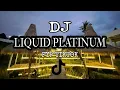 Download Lagu DJ Liquid Platinum Jedag Jedug