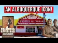 An ALBUQUERQUE Tradition FRONTIER RESTAURANT - A Local Favorite