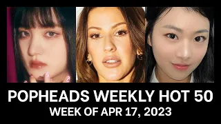 Popheads Weekly Hot 50 Chart Week of April 17 2023