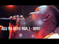 Download Lagu AGU NA-ECHE MBA ONE - [IGWE] - OFFICIAL VIDEO - Chimaobim Ogu