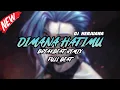 Download Lagu DJ DIMANA HATIMU BREAKBEAT REMIX FULL MELODY TERBARU 2024
