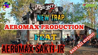 Download TRAP Aeromax Prodaction Feat Aeromax Sakti JR • BASS NYEDOTT •NGUKKK DERRR MP3