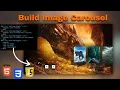 Build Image Carousel with HTML CSS JavaScript - No Frameworks Required
