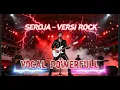 SEROJA Dibikin ROCK POWERFUL 🔥 Lagu Legendaris Jadi Merinding  Soulwave Music