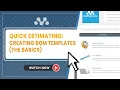 How to create quick estimating templates