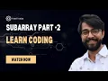 Subarray Part - 2 Leetcode Programming Basic Concept