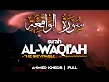 Download Lagu Surah Al Waqi'ah (سورة الواقعة) - أحمد خضر | Ahmed Khedr | Melodious Quran Recitation (4K)