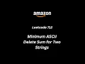 Minimum ASCII Delete Sum for Two Strings Leetcode 712 JAVA