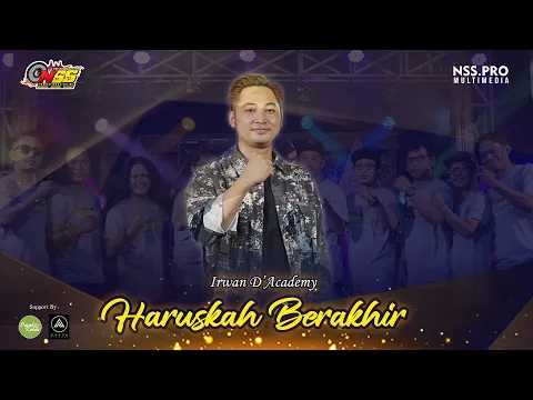 Download MP3 HARUSKAH BERAKHIR - IRWAN D'ACADEMY // NSS PRODUCTION | LIVE RECORD