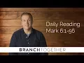 Daily Reading - Mark 6