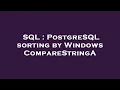 SQL PostgreSQL sorting by Windows CompareStringA