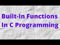 Built-In-Functions In C Programming