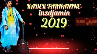 2019 New Kader Tarhanine Inzdjamin  2019 New Kader Tarhanine Inzdjamin