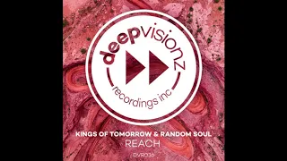kings of tomorrow u0026 random soul reach original mix 