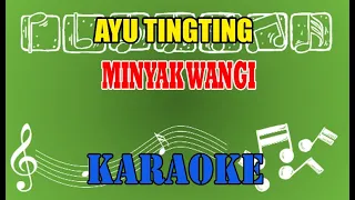 Download Ayu TingTing Minyak Wangi Karaoke MP3