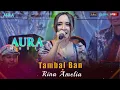 Lagu TAMBAL BAN AURA MUSIC RINA AMELIA LIVE DUKUH SUGIH WARAS NGANJUK SBR AUDIO