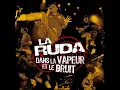 Download Lagu La Ruda - Dans la Vapeur et le Bruit (DVD Live)
