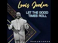 Let the Good Times Roll (Remastered)