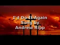 I'd Do It Again - Andrew Ripp | Lyric Video (Good Friday)