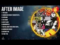 After Image 2024 MIX ~ Top 10 Best Songs ~ Greatest Hits ~ Full Album