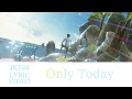 Download Lagu [Official Lyric Video] Only Today - JKT48