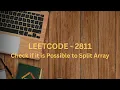Leetcode 2811 Check if it is Possible to Split Array Medium Approach 1