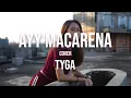 Ayy Macarena - Tyga Cover | Cécil Yang