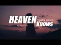 Lagu Heaven Knows \