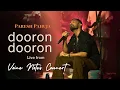 Download Lagu Paresh Pahuja - Dooron Dooron (Live from The Voice Notes Concert)