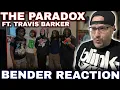 REACTION TO BENDER BY THE PARADOX FT TRAVIS BARKER