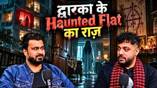 Dwarka Ke Haunted Flat Ka Raaz || Best Of Real Talk