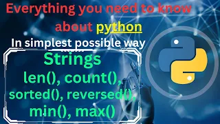 Strings utility methods in python len count sorted reversed min max