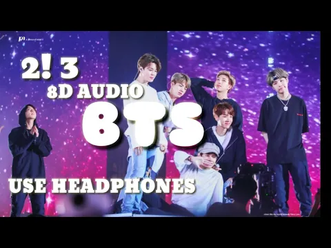 Download MP3 BTS - 2! 3 (8D AUDIO) USE HEADPHONES