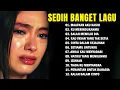 Download Lagu Lagu Bikin Nangis Lagu Sedih💔 Patah Hati BALLAD Slow Rock Terbaru Dicari 2025 Cocok Disaat Menemani😭