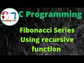 C Programming Fibonacci series using recursive function