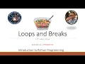 Introduction to Python Programming Season - 02 Loops Breaks Episode 07