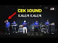 Download Lagu Cek sound kalem kalem lagu masih asing ditelinga