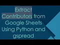 Extract Contributors from Google Sheets Using Python and gspread
