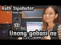 Unang gabusi au Cover By Ruth Sipahutar