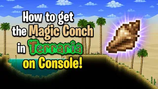 How to get Magic Conch in Terraria 1 4 5 CONSOLE