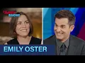 Making Parenting and Pregnancy Easier with Data - Emily Oster The Daily Show