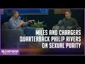 Miles and Chargers Quarterback Philip Rivers on Sexual Purity Miles McPherson