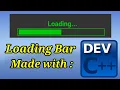How to make a Loading Bar using Dev C Compiler 2020