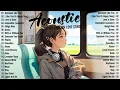 Download Lagu Hot Chill Love Songs 2025 🎈 Relaxing Acoustic Love Songs 2025 Cover 🎈 New Acoustic Music Hits 2025