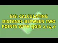 GIS Calculating distance between two points with QGIS 2 14 0 2 Solutions