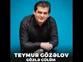 Gözlə Gülüm