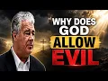 Why Does God Allow Evil The Cost of Free Will