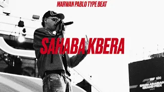 FREE MARWAN PABLO TYPE BEAT SA7ABA KBERA مروان بابلو تايب بيت 